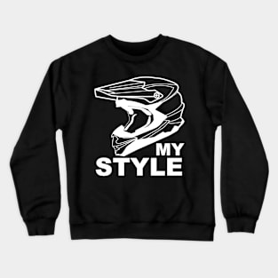 Motocross My Style Crewneck Sweatshirt